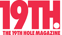 The 19th Hole Magazine
